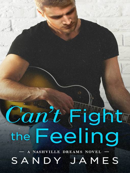 Title details for Can't Fight the Feeling by Sandy James - Available